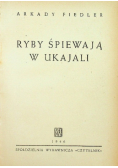 Ryby śpiewają w Ukajali 1946 r.