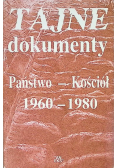 Tajne dokumenty Państwo Kościół 1960 - 1980
