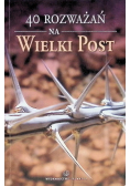 40 rozważań na Wielki Post