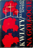 Kwiaty na Golgocie