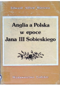Anglia a Polska w epoce Jana III Sobieskiego