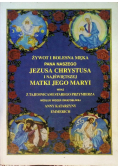 Żywot i Bolesna Męka Pana Naszego Jezusa Chrystusa i Najświętszej Matki Jego Maryi