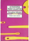 Autostopem przez Galaktykę