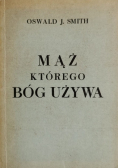 Mąż, którego Bóg używa