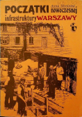 Początki nowoczesnej infrastruktury Warszawy