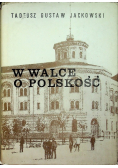 W walce o Polskość