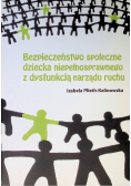 Bezpieczeństwo społeczne dziecka niepełnosprawnego z dysfunkcją narządu ruchu