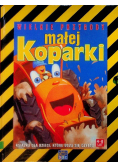 Wielkie przygody małej Koparki