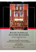 Kościoły Archidiecezji Szczecińsko Kamieńskiej Nasze Dziedzictwo Tom I