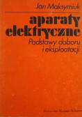 Aparaty elektryczne podstawy doboru i eksploatacji
