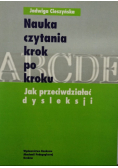 Nauka czytania krok po kroku. Jak przeciwdziałać  dyskleksji