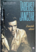 Tadeusz Janczar Zawód: aktor