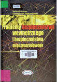 Problemy bezpieczeństwa wewnętrznego i międzynarodowego
