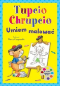 Tupcio Chrupcio. Umiem malować