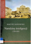 Narodziny inteligencji 1750-1831 Tom 1