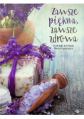 Zawsze piękna zawsze zdrowa