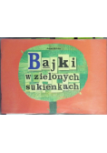 Bajki w zielonych sukienkach