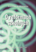 O reformach szkolnych