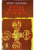 Wielki Kościół w niewoli