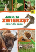 Jakie to zwierzę? Atlas dla dzieci