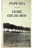 Lesie ojcze mój