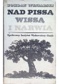 Nad Pissą, Wissą i Narwią