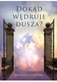 Dokąd wędruje dusza?