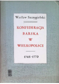 Konfederacja barska w Wielkopolsce 1768-1770