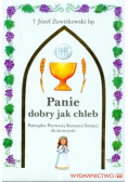 Panie dobry jak chleb