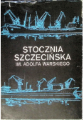 Stocznia Szczecińska im  Adolfa Warskiego