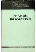 Od atomu do galaktyk