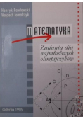 Matematyka Zadania dla najmłodszych olimpijczyków