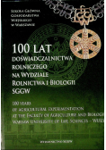 100 lat doświadczalnictwa rolniczego na Wydziale Rolnictwa i Biologii SGGW