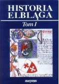 Historia Elbląga Tom I