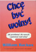Chcę być wolny