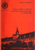 Miejsce Polski w Europie w polskiej myśli politycznej lat 1944-1948