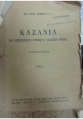 Kazania na niedziele i święta całego roku w. ks. Piotra Skargi. Tom I, 1883 r.