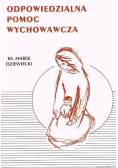 Odpowiedzialna pomoc wychowawcza Tom IV