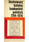 Ilustrowany katalog banknotów polskich 1794 - 1976