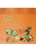 Jest dobrze