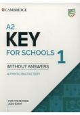 A2 Key for Schools 1 for the Revised 2020 Exam Authentic Practice Tests