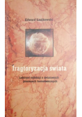 Fragtoryzacja świata