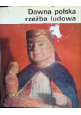 Dawna Polska rzeźba ludowa
