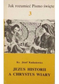 Jezus historii a Chrystus wiary Tom 3