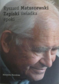 Zapiski świadka epoki