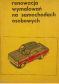 Renowacja wymalowań na samochodach osobowych
