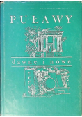 Puławy dawne i nowe