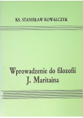 Wprowadzenie do filozofii J. Maritaina