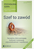 Psychologia szefa Szef to zawód