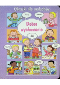 Obrazki dla maluchów. Dobre wychowanie